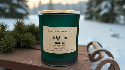 Sleigh my Name - soy wax candle, mint, ozone, peppermint, cypress, sage, cedar, and juniper