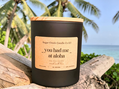 You had me at Aloha - soy wax candle, coconut, berry, orange, maraschino cherry, and tropical greens